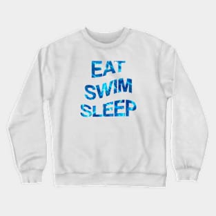 Eat. Swim. Sleep. Crewneck Sweatshirt